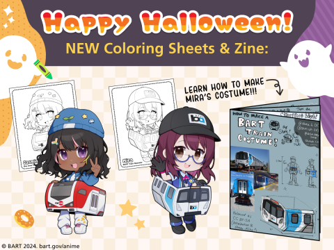 Poster promoting new BART anime coloring sheets & zine. Below it is details about BART x Caltrain Coloring Sheets, with Jasmine wearing a Caltrain costume, and Mira wearing a BART costume. To the right is details about a zine titled “How to Make a BART Train Costume,” where you can learn how to make Mira’s costume. These resources are available online at bart.gov slash anime.