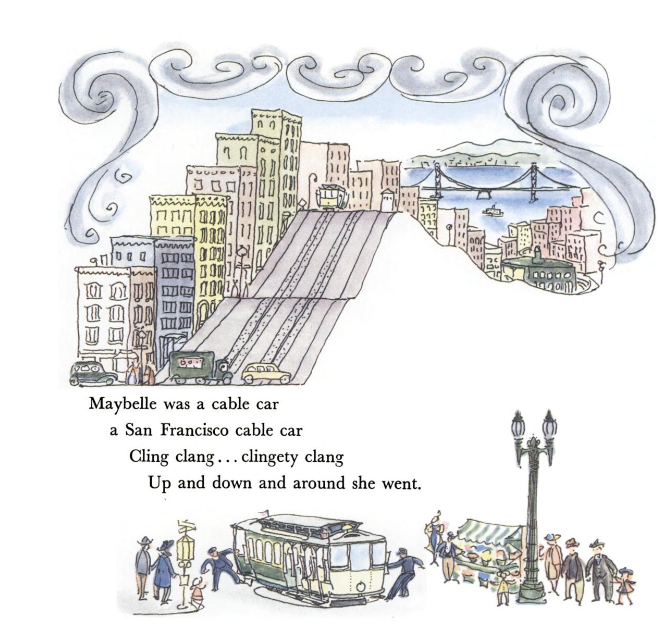 Illustration of a whimsical San Francisco scene featuring a cable car with a face, named Maybelle, traveling on the tracks through a bustling street. The city's skyline and the Golden Gate Bridge are depicted in the background. There are people around, possibly waiting or going about their day. Text in the image reads: "Maybelle was a cable car, a San Francisco cable car. Cling clang... Cling clang, Up and down and around she went.