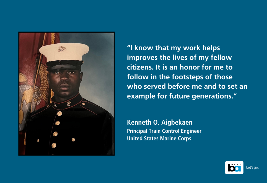 Image featuring a portrait of Kenneth O. Aigbekaen in a United States Marine Corps uniform, next to a quote about his pride in serving and improving lives. The logo of BART (Bay Area Rapid Transit) is visible in the lower right corner.